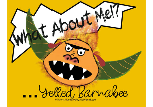 What About Me?!....yelled Barnabee